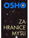 Za hranice mysli - Osho - Kliknutím na obrázek zavřete